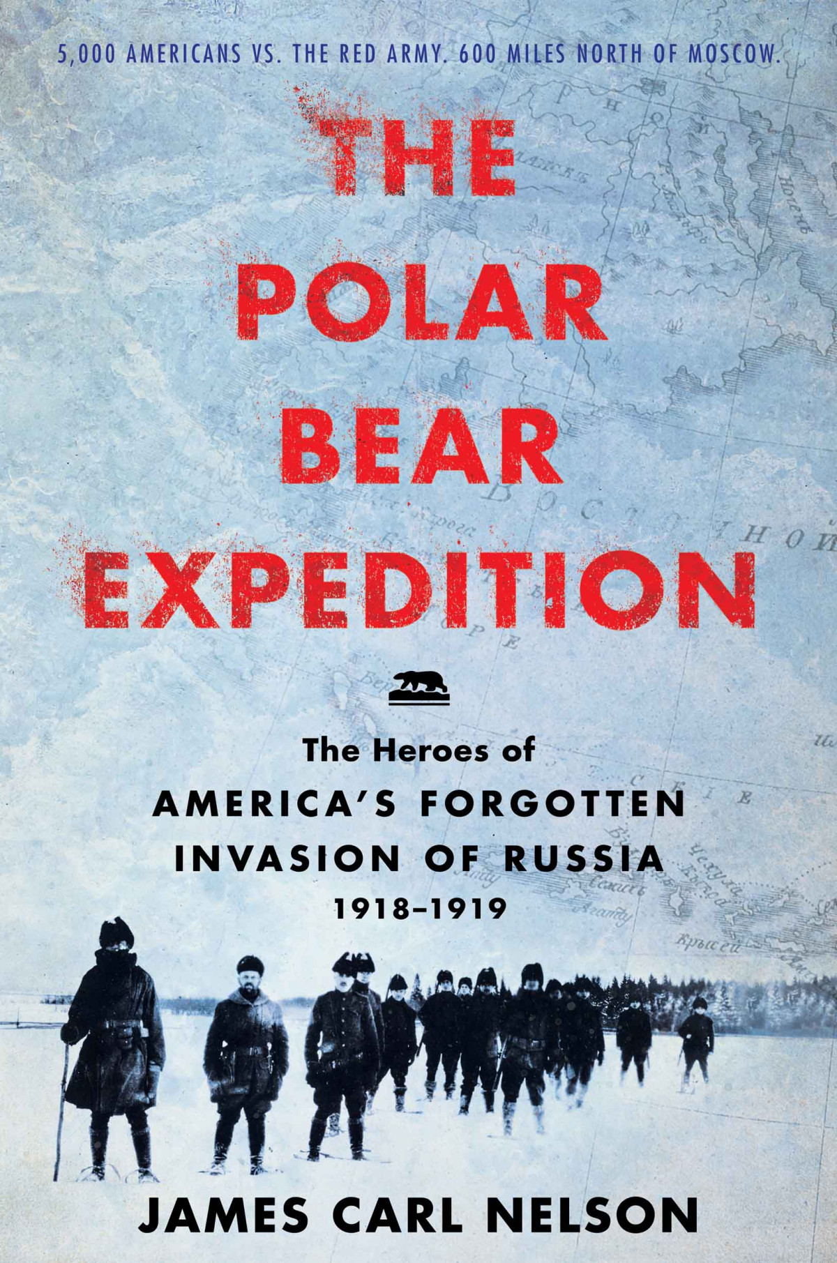 The Polar Bear Expedition James Carl Nelson