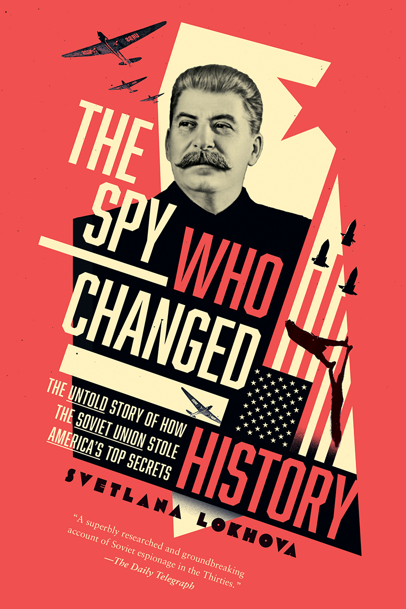 The Spy Who Changed History Svetlana Lokhova
