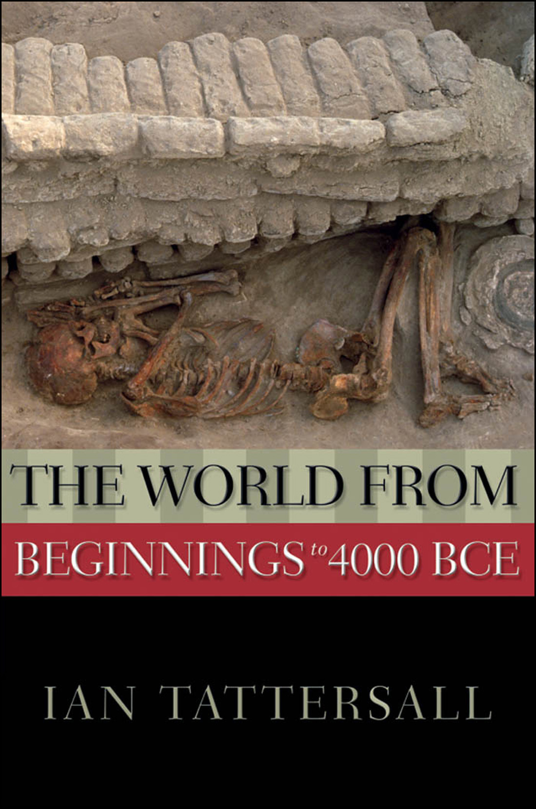The World From Beginnings To 4000 Bce Ian Tattersall