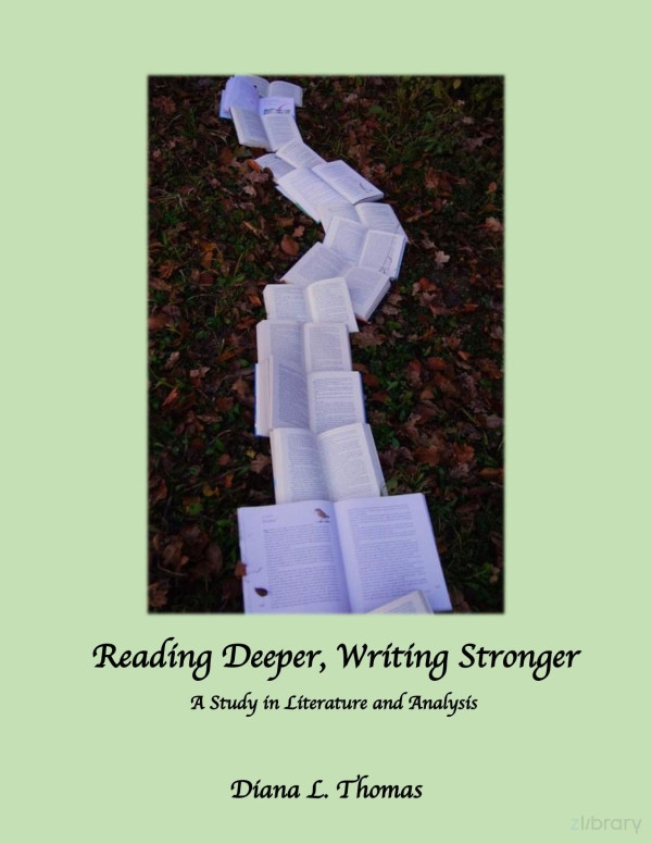 Reading Deeper Writing Strongera Study In Literature And Analysis Diana L Thomas