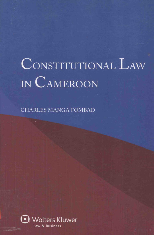 Constitutional Law In Cameroon 2012th Edition Charles Manga Fombad