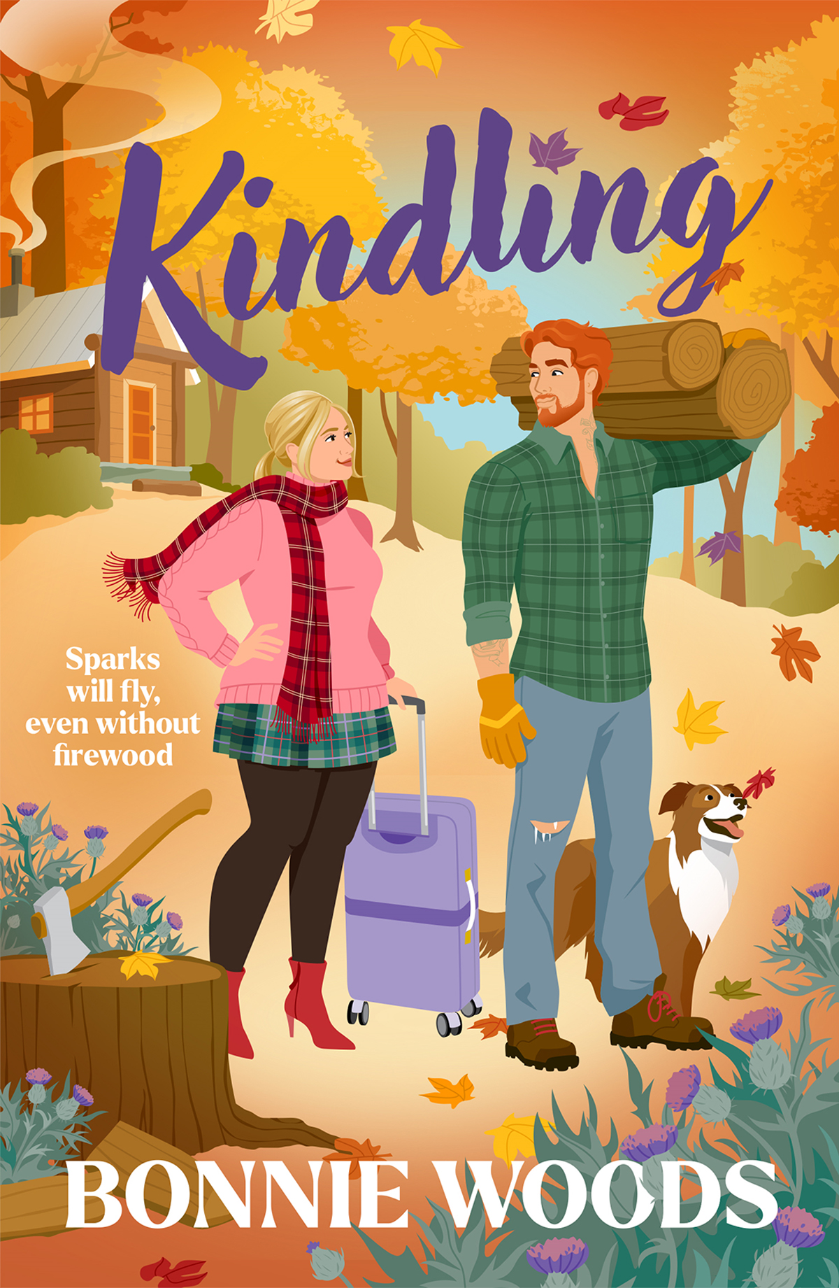 Kindling For Fall 2024 A Spicy Grumpysunshine Lumberjack Romantic Comedy Set In The Scottish Autumn By A Bestselling Author Bonnie Woods