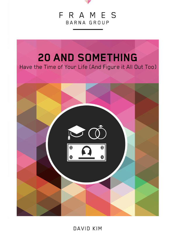 20 And Something Frames Series Barna Groupdavid Kim