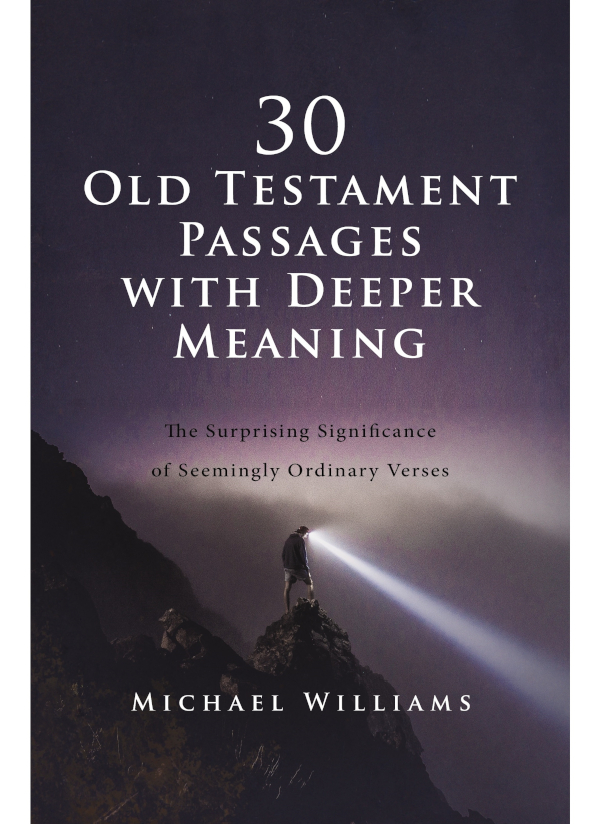 30 Old Testament Passages With Deeper Meaning Michael Williams