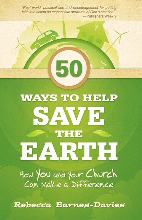 50 Ways To Help Save The Earth Rebecca Barnesdavies