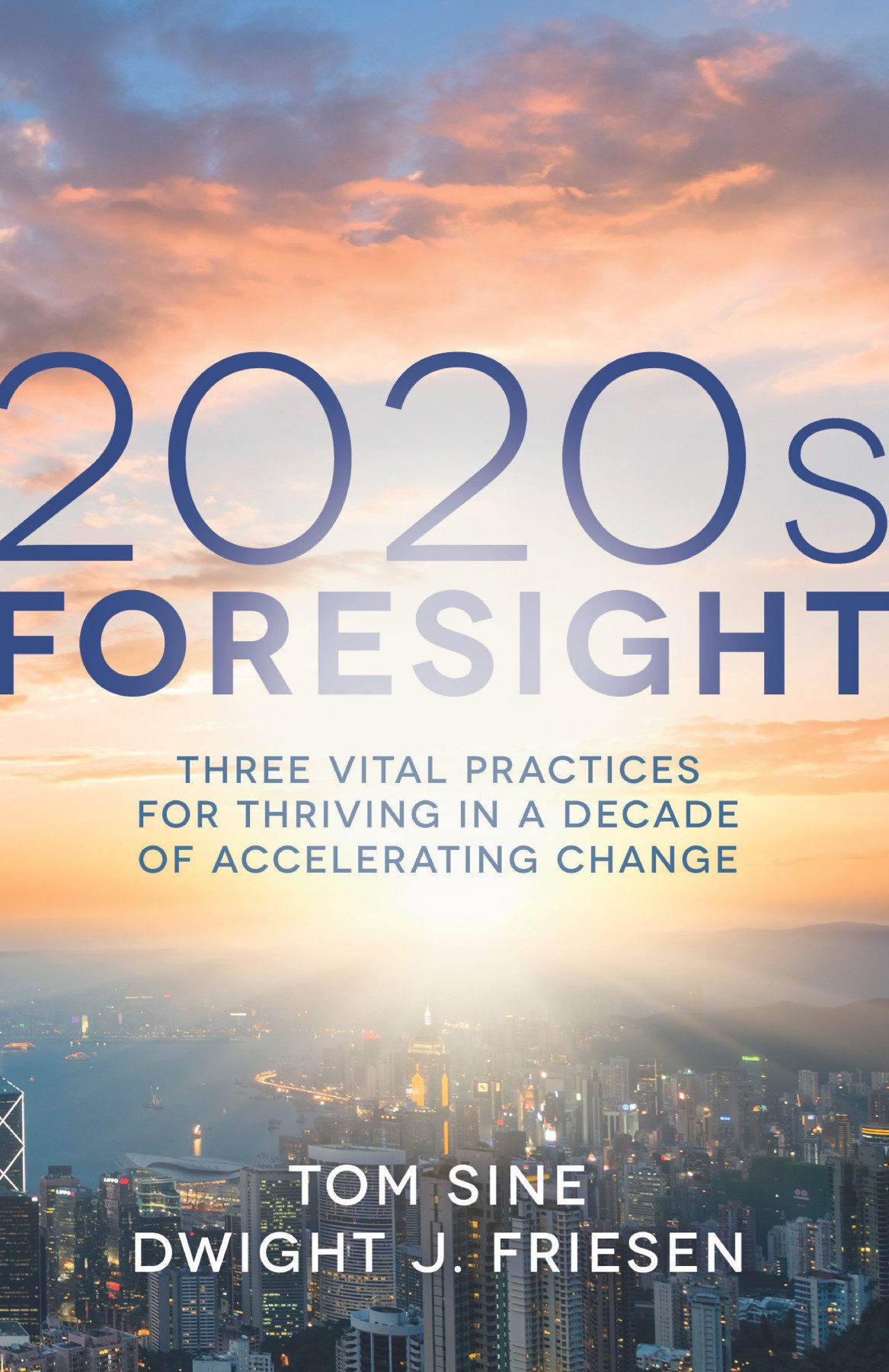 2020s Foresight Tom Sinedwight J Friesen
