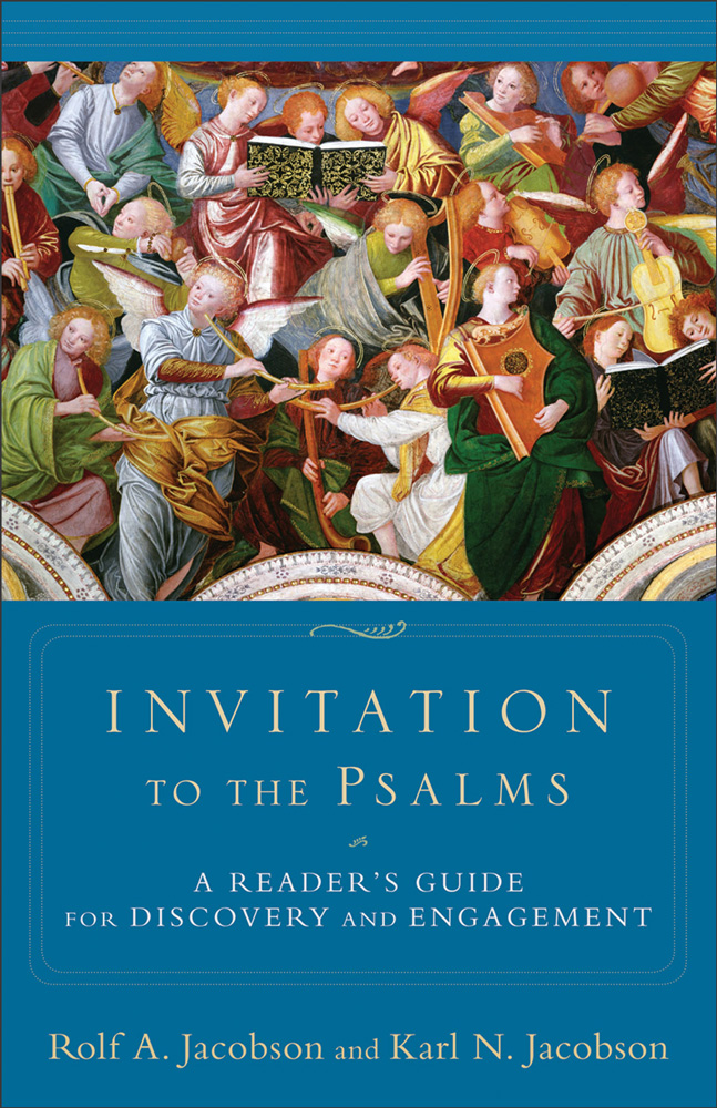 Invitation To The Psalms Jacobson Rolf A Karl N Jacobson