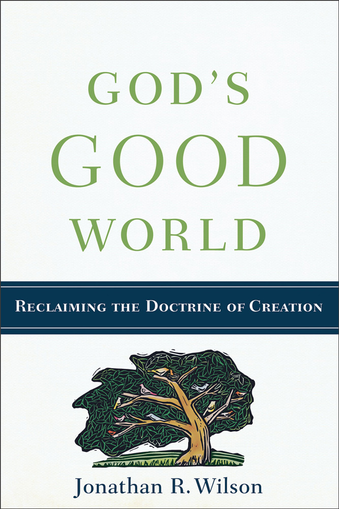 Gods Good World Wilson Jonathan R