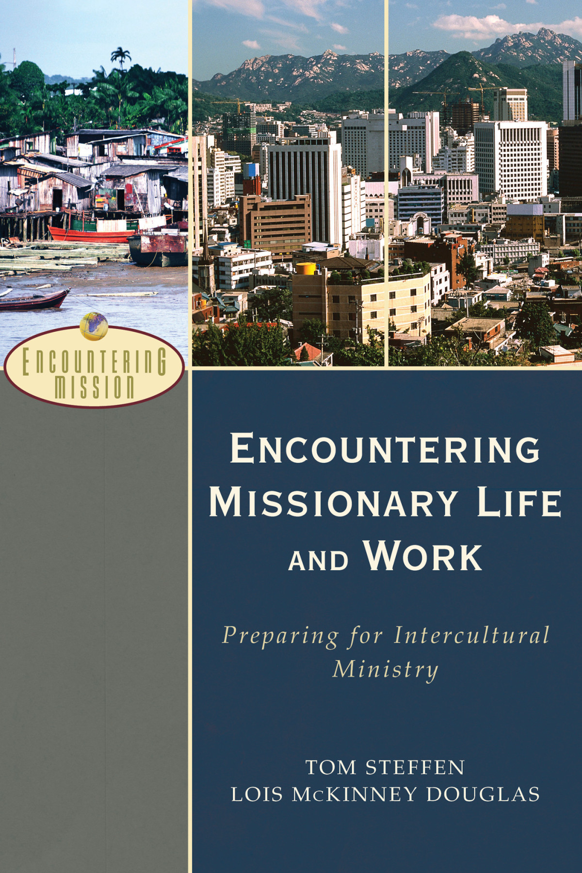 Encountering Missionary Life And Work Encountering Mission Steffen