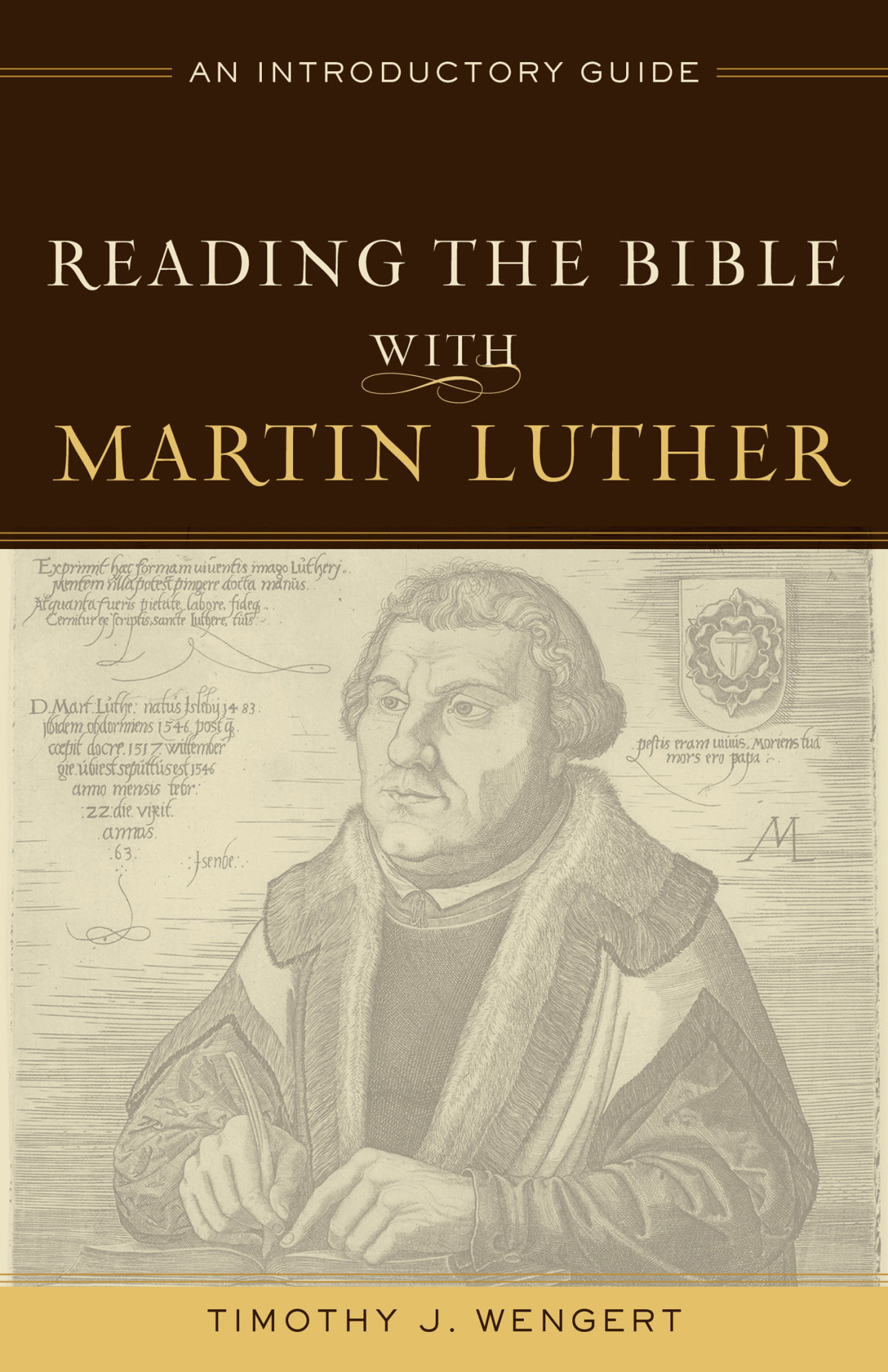 Reading The Bible With Martin Luther Wengert Timothy J