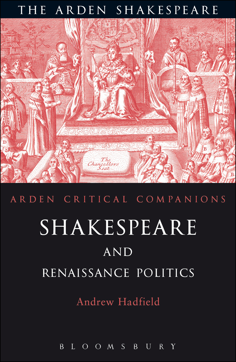 Shakespeare And Renaissance Politics Andrew Hadfield