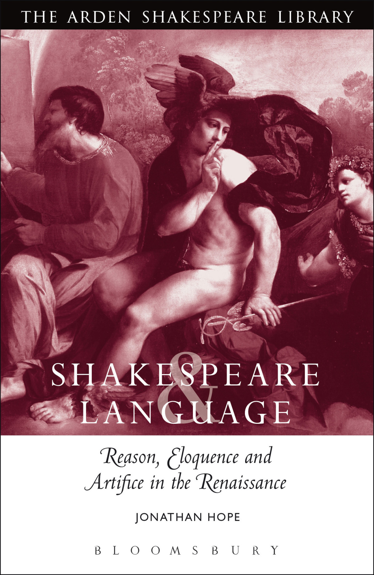 Shakespeare And Language Reason Eloquence And Artifice In The Renaissance Jonathan Hope