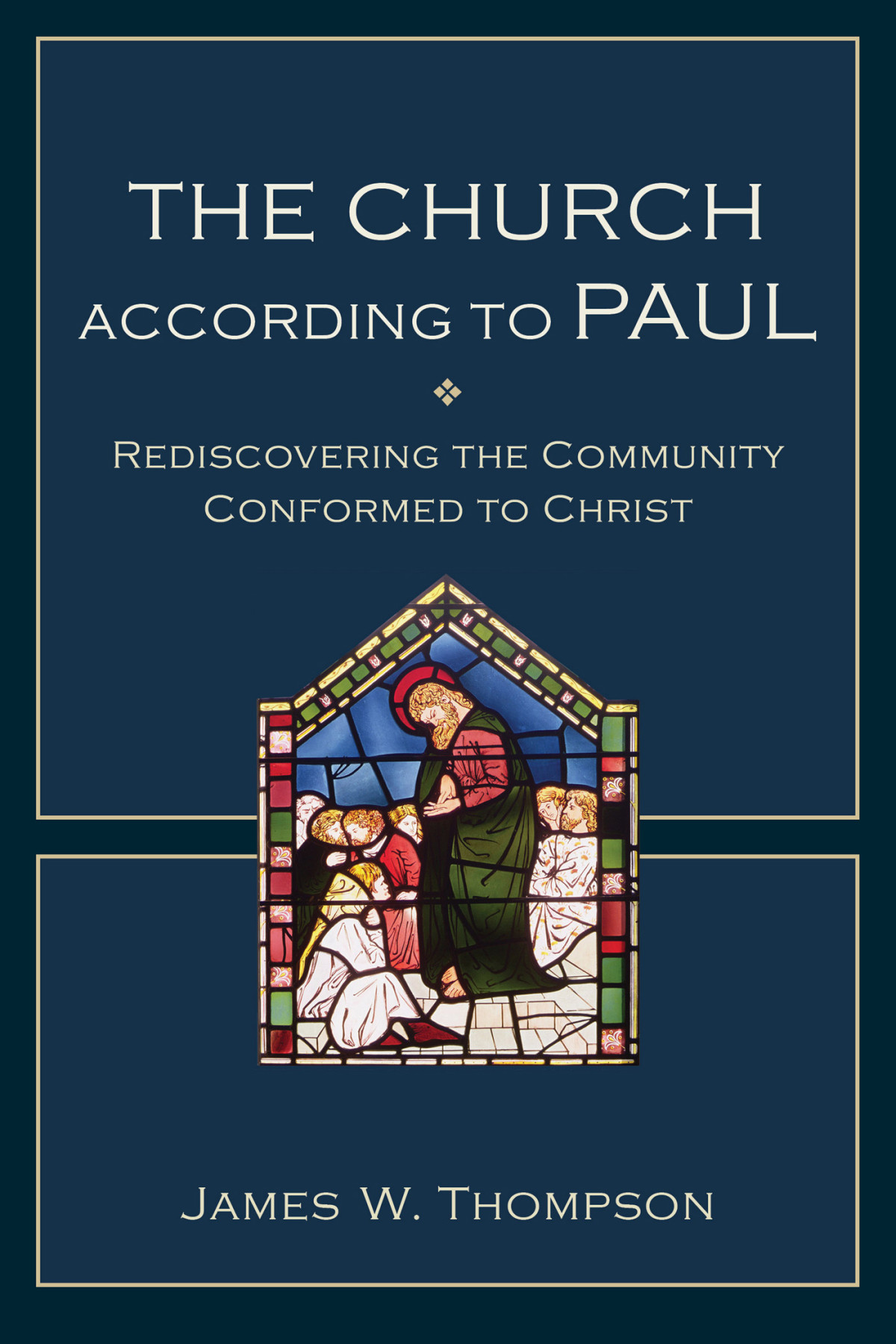 The Church According To Paul Thompson James
