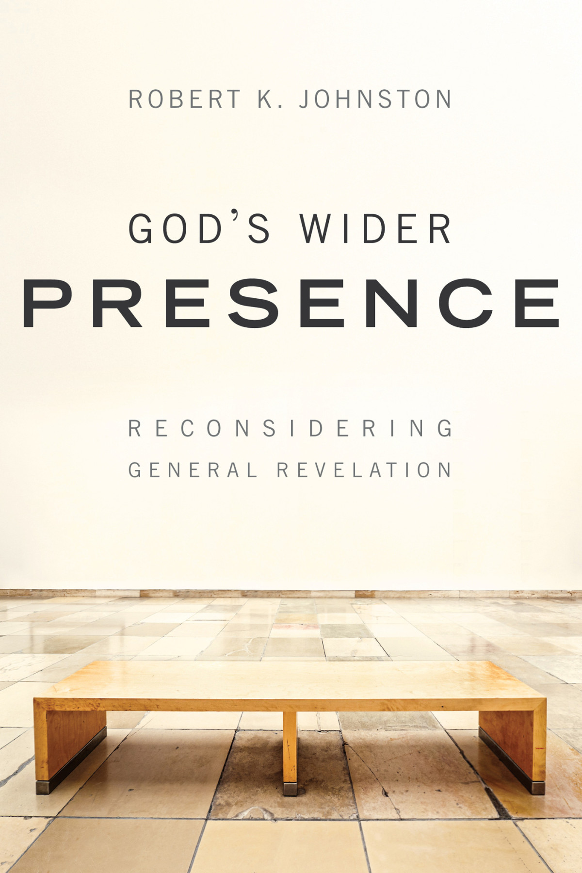 Gods Wider Presence Johnston Robert K