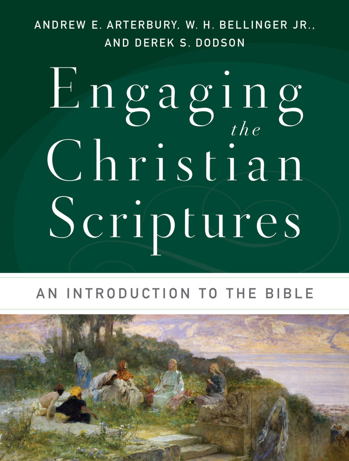 Engaging The Christian Scriptures Arterbury Andrew Edodson