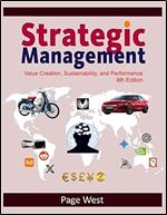 Strategic Management Value Creation Sustainability And Performance 8th Edition G Page West Iii