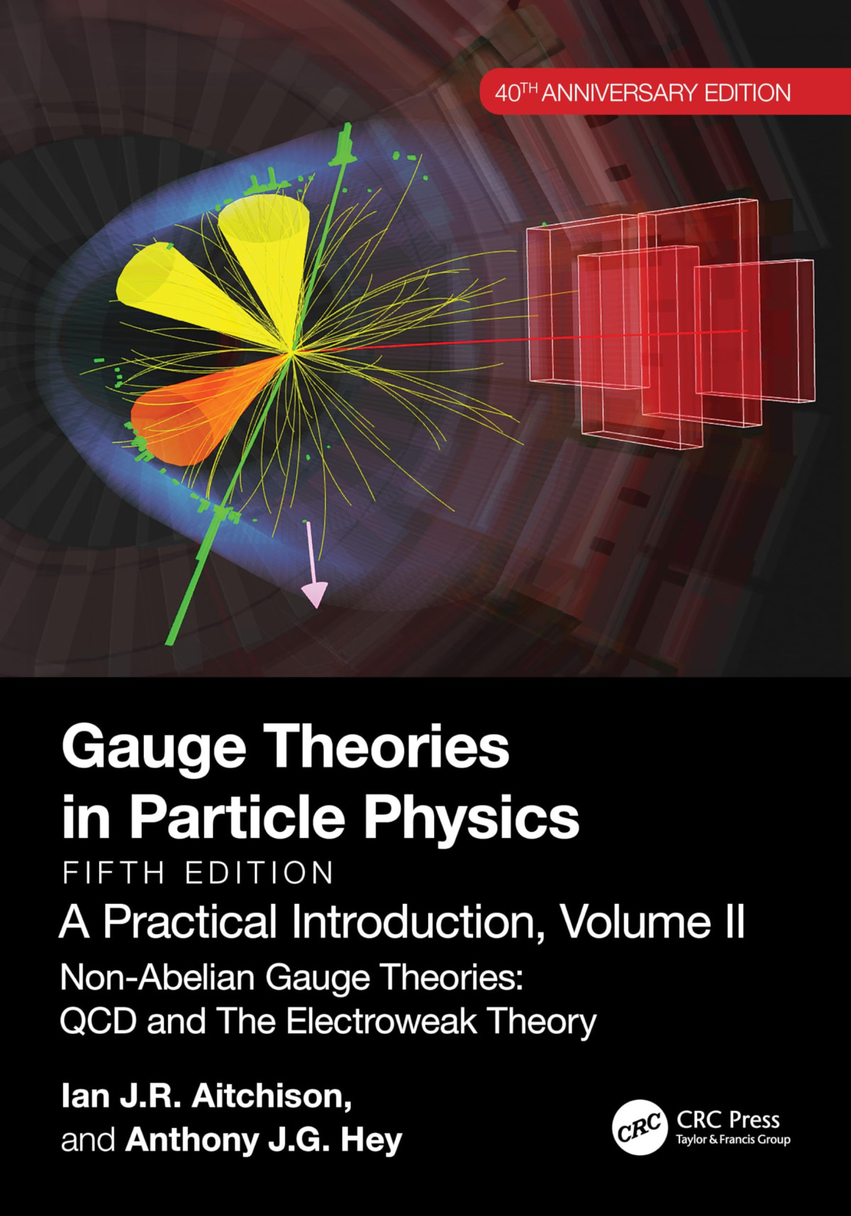 Gauge Theories In Particle Physics 40th Anniversary Edition A Practical Introduction Volume Ii 5th Edition 5th Ian J R Aitchison