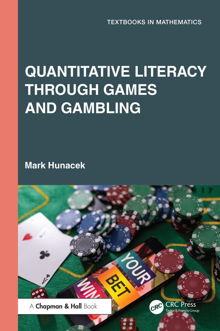 Quantitative Literacy Through Games And Gambling Mark Hunacek