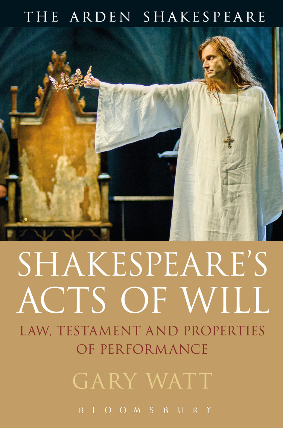 Shakespeares Acts Of Will Gary Watt