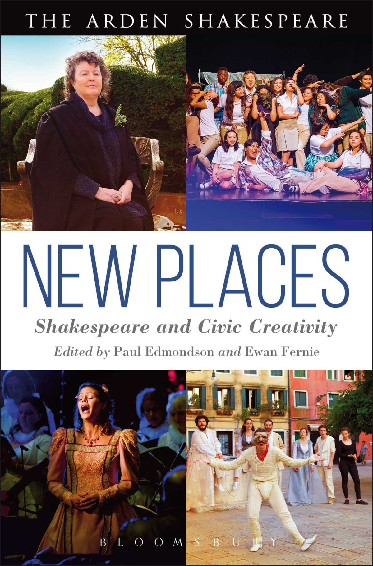 New Places Shakespeare And Civic Creativity Paul Edmondsonewan Fernie