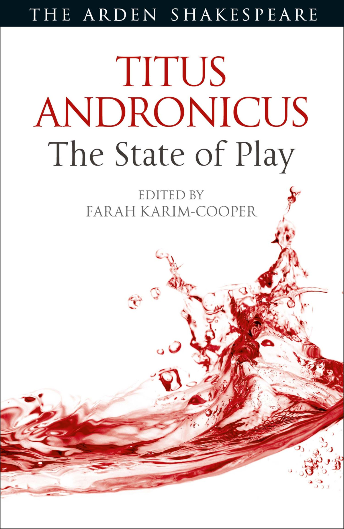 Titus Andronicus The State Of Play Farah Karim Cooper