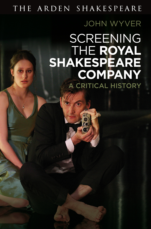 Screening The Royal Shakespeare Company A Critical History Critical John Wyver