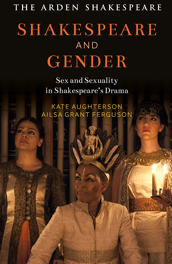 Shakespeare And Gender Sex And Sexuality In Shakespeares Drama 1st Edition Kate Aughterson