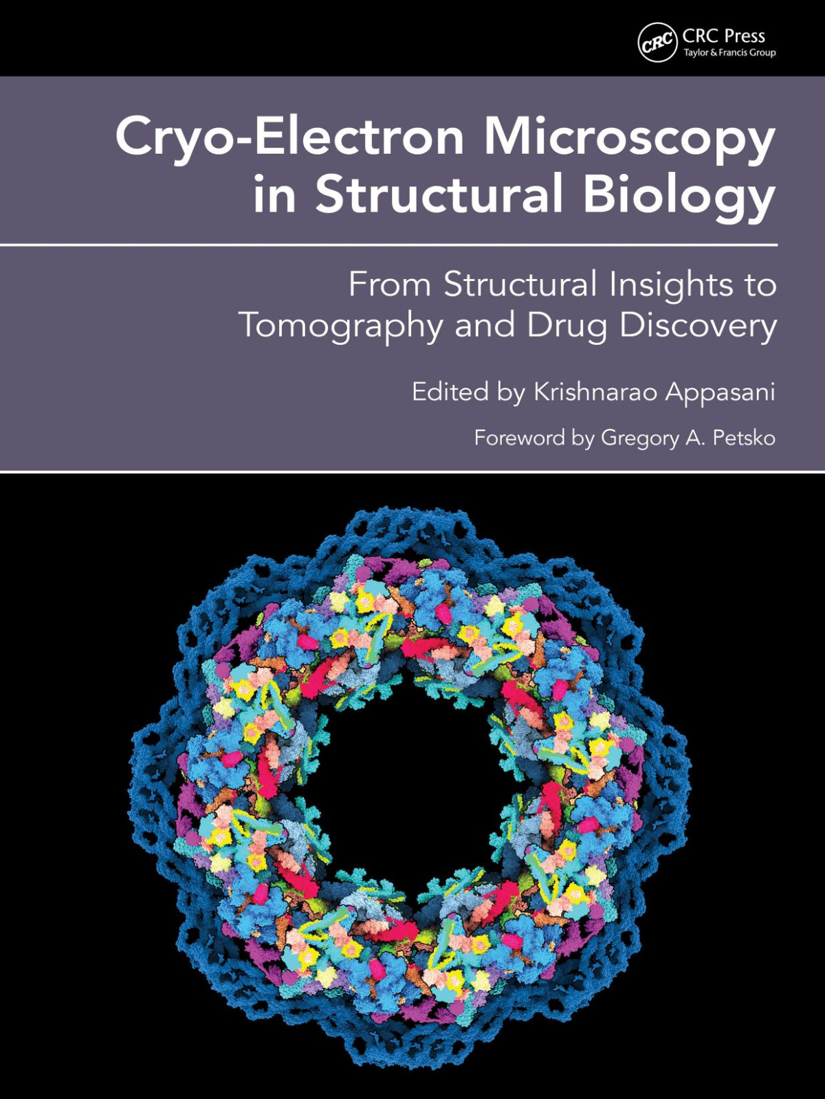 Cryoelectron Microscopy In Structural Biology From Structural Insights To Tomography And Drug Discovery Krishnarao Appasani Gregory A Petsko