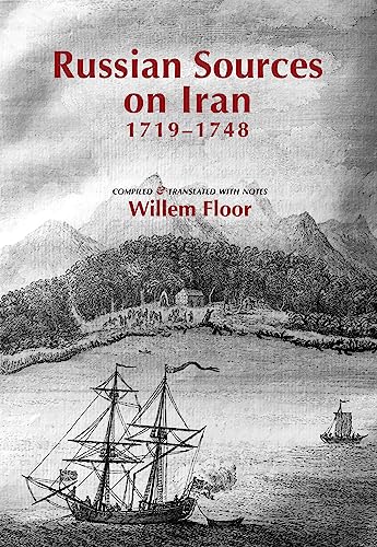 Russian Sources On Iran 17191748 Willem Floor