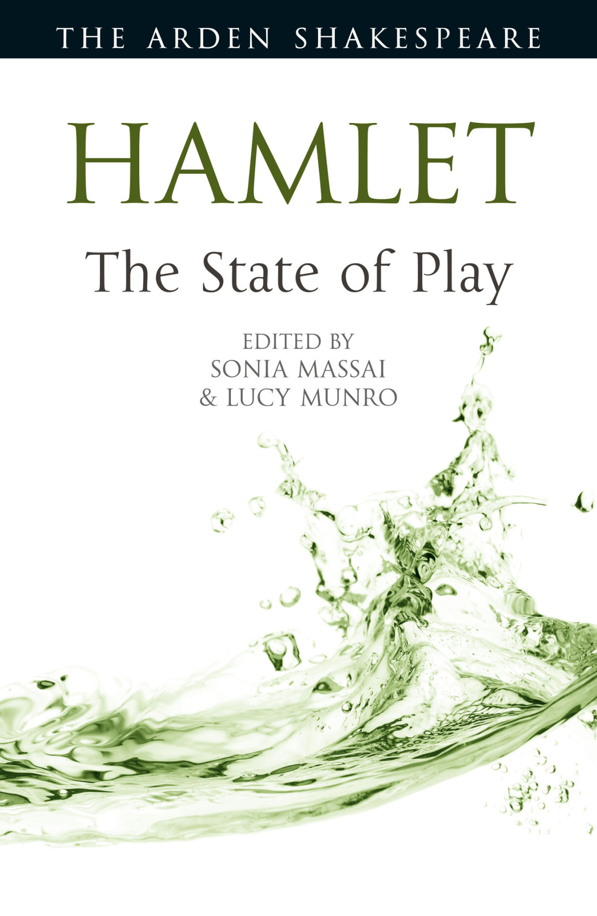 Hamlet The State Of Play Sonia Massailucy Munro