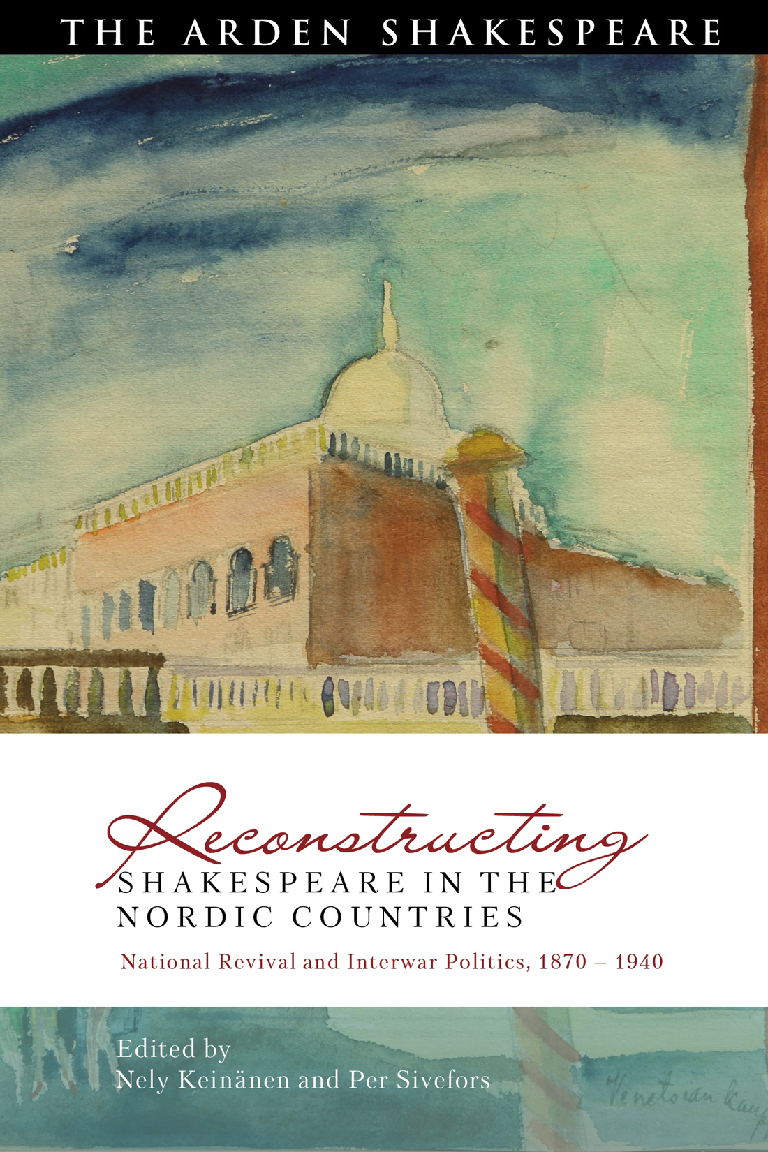 Reconstructing Shakespeare In The Nordic Countries Nely Keinnenper Sivefors