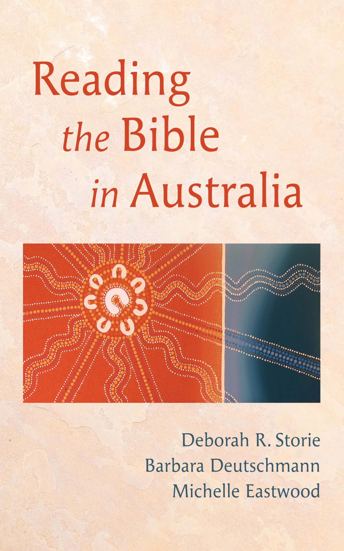 Reading The Bible In Australia Deborah R Storiebarbara Deutschmannmichelle Eastwood
