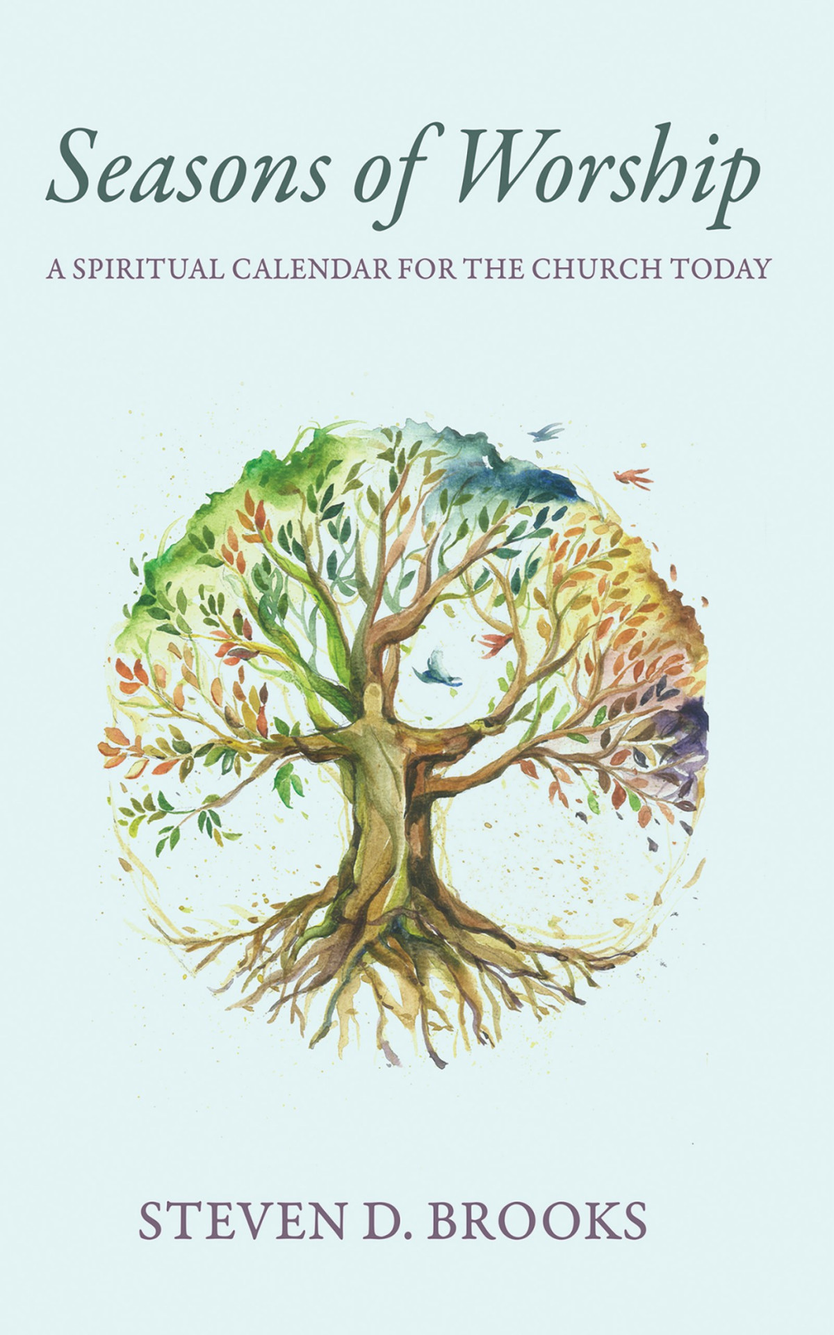 Seasons Of Worship Steven D Brooks