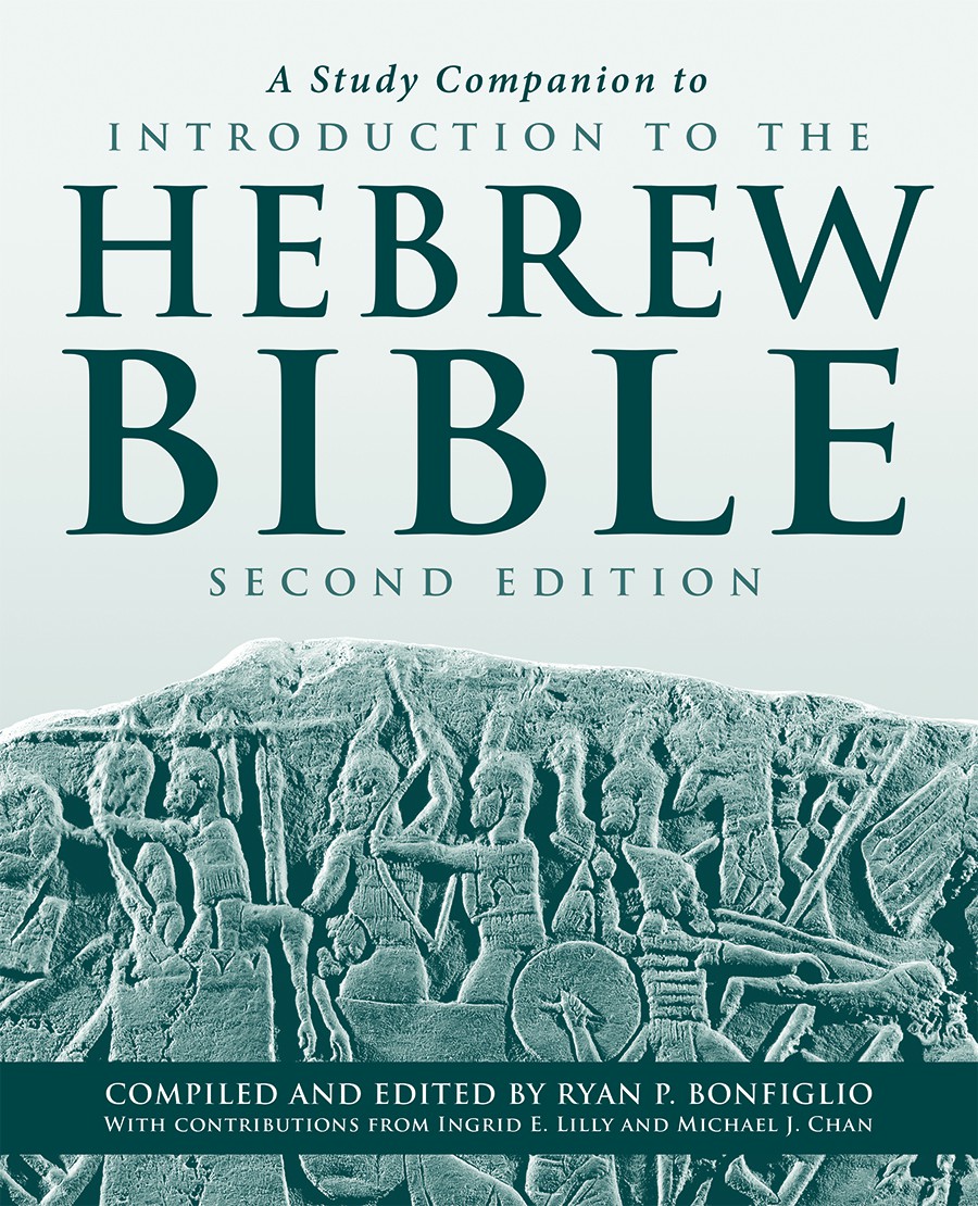 A Study Companion To Introduction To The Hebrew Bible Second Edition 2 Stg Ryan P Bonfiglio