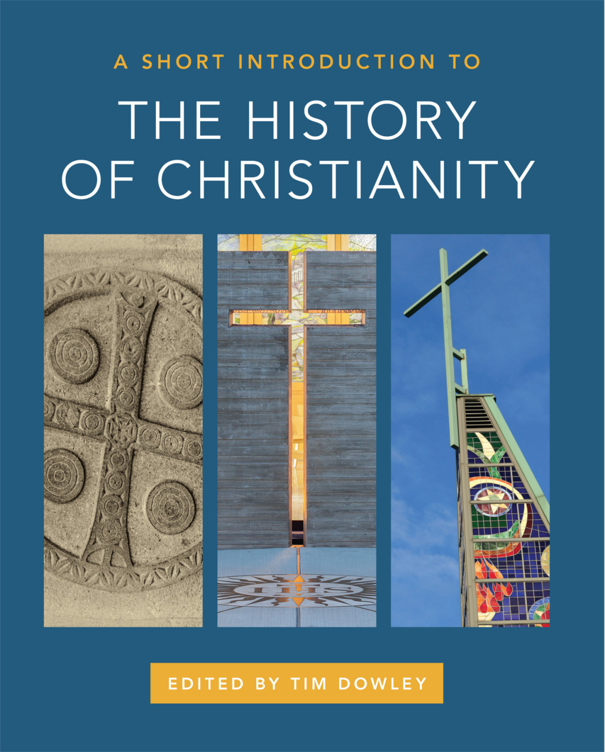 A Short Introduction To The History Of Christianity Timothy Dowley