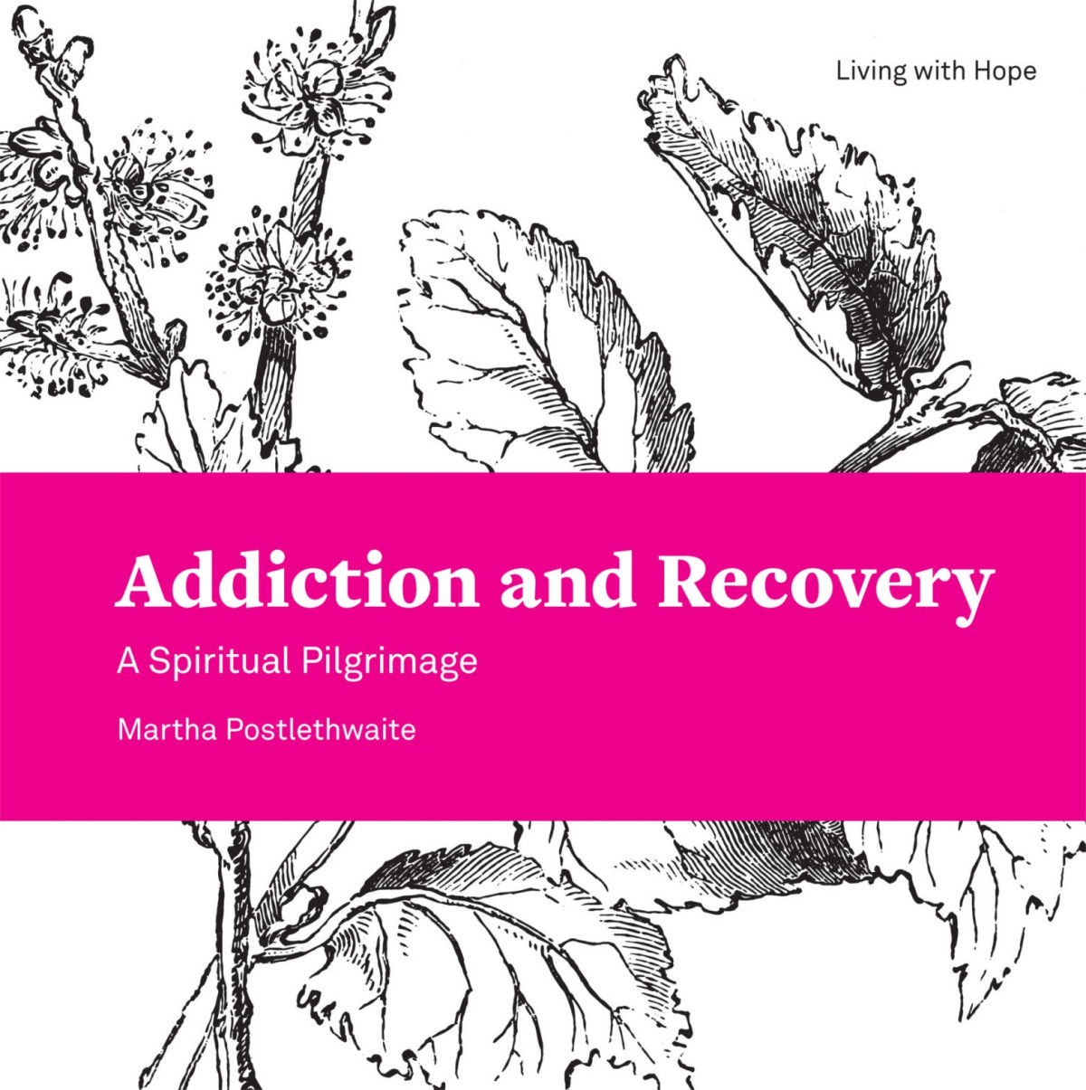 Addiction And Recovery Martha Postlethwaite