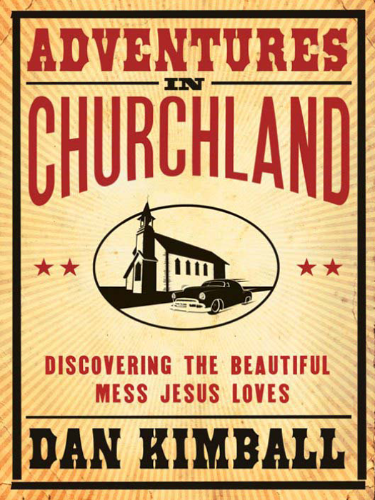 Adventures In Churchland Dan Kimball