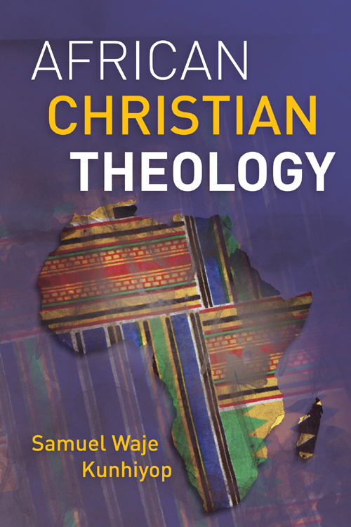 African Christian Theology Samuel Waje Kunhiyop