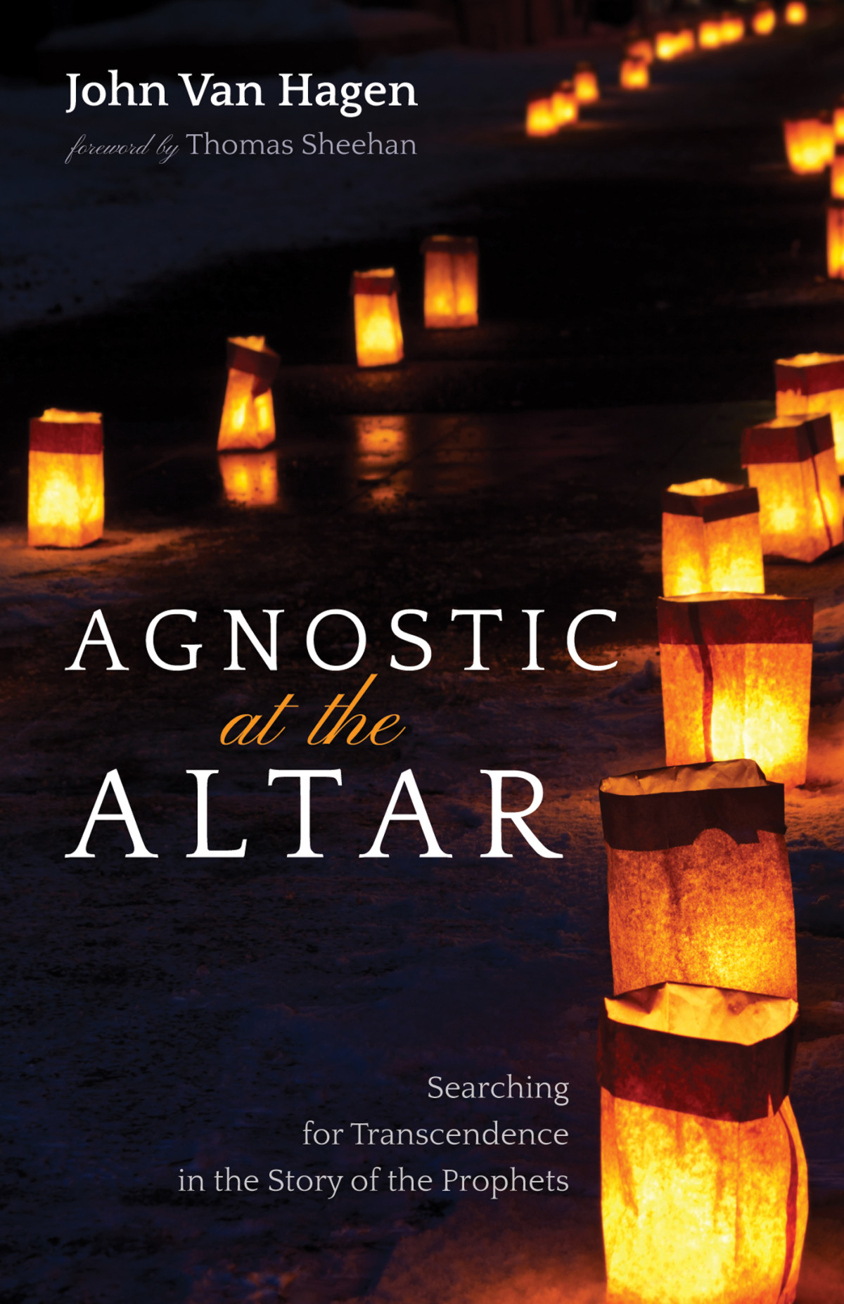 Agnostic At The Altar John Van Hagen