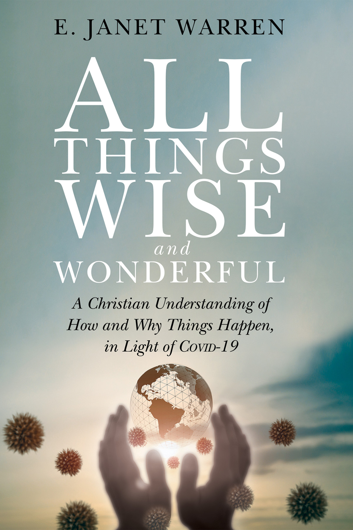All Things Wise And Wonderful E Janet Warren