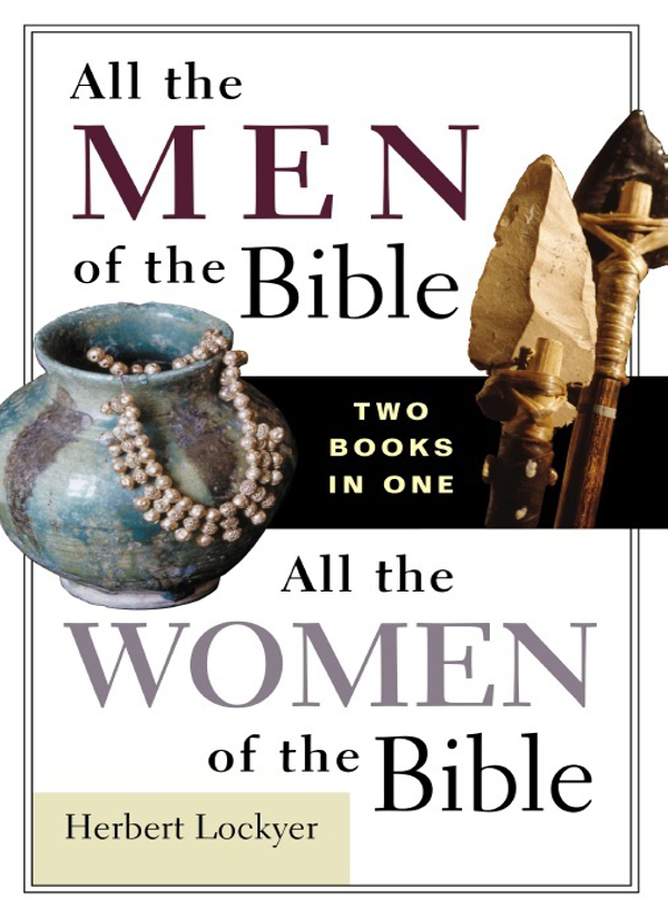 All The Men Of The Bibleall The Women Of The Bible Compilation Herbert Lockyer