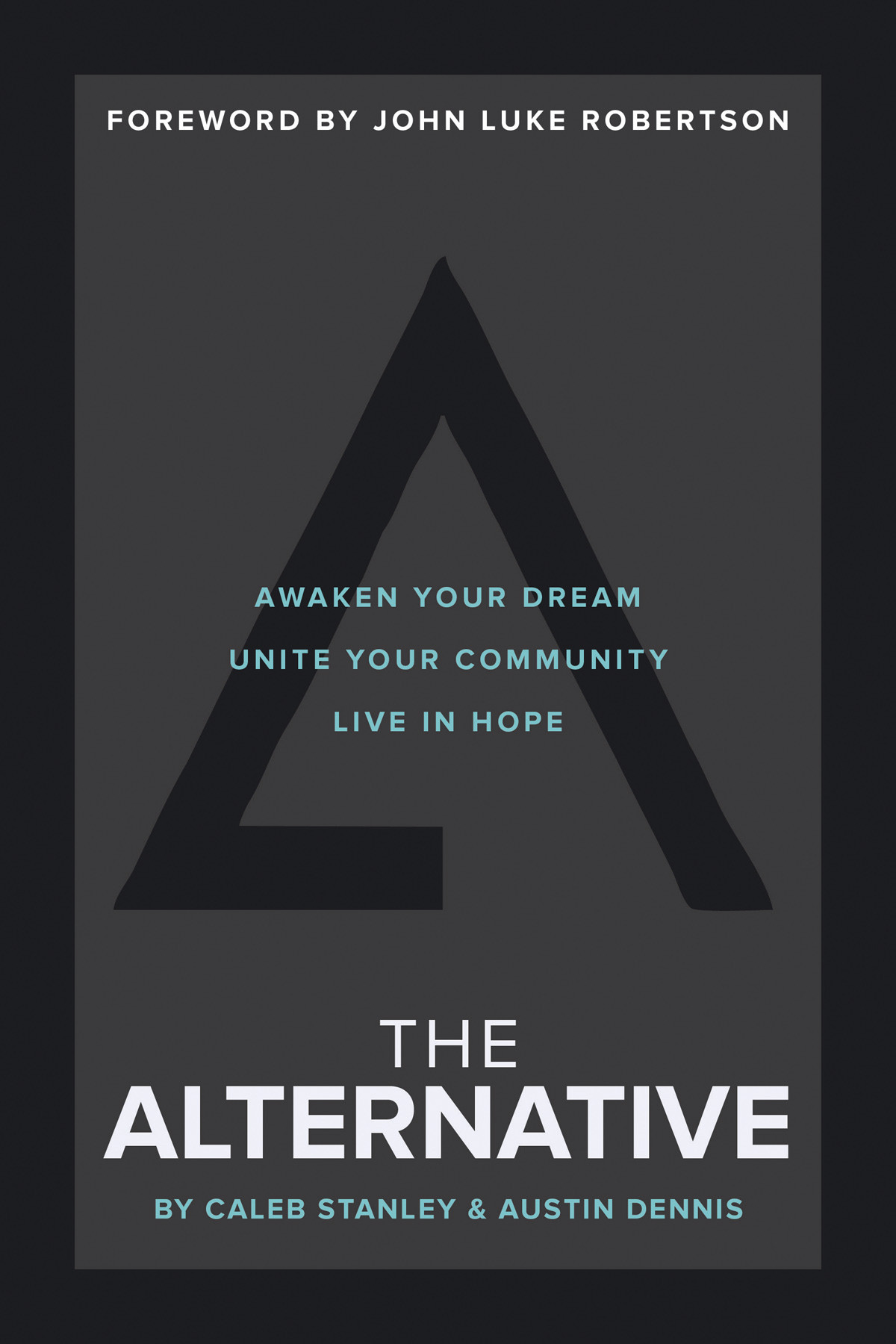 The Alternative Caleb Stanleyaustin Dennis