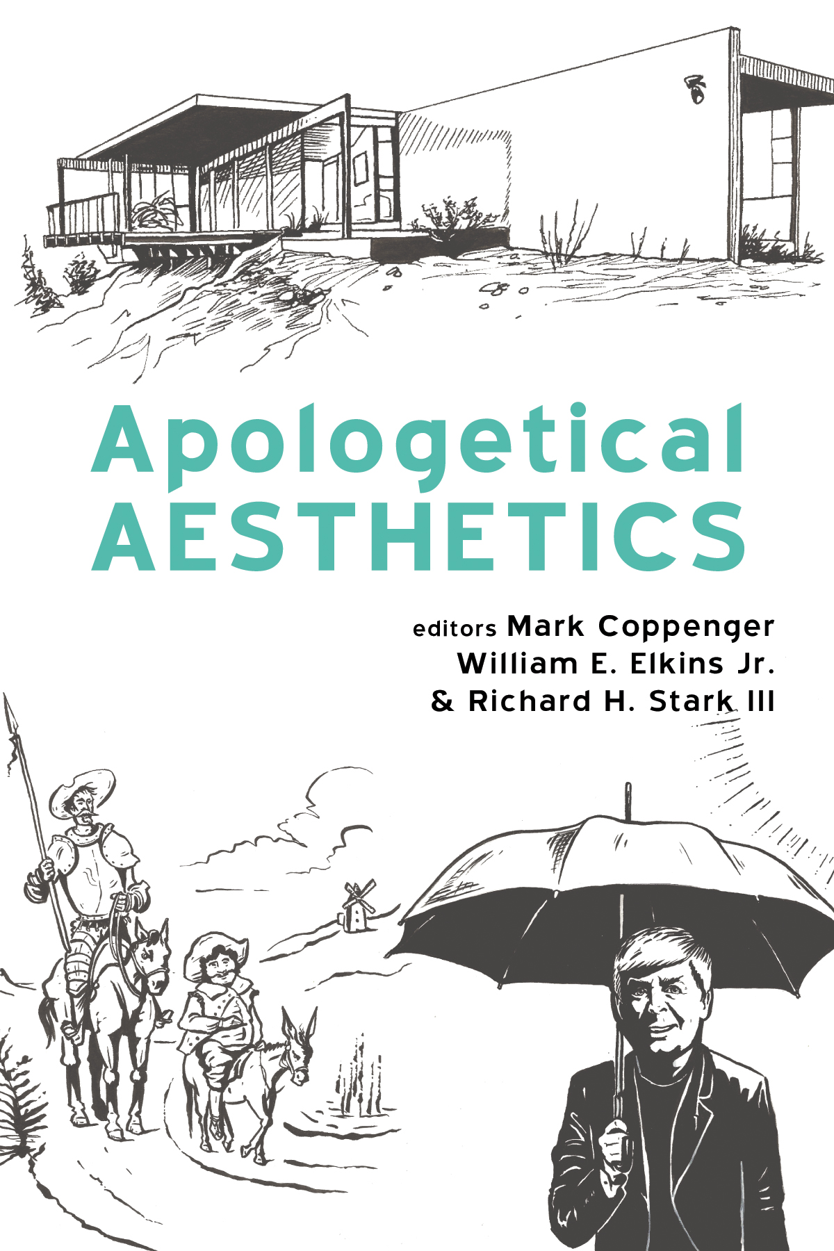 Apologetical Aesthetics Mark Coppengerwilliam E Elkins Jrrichard H Stark Iii