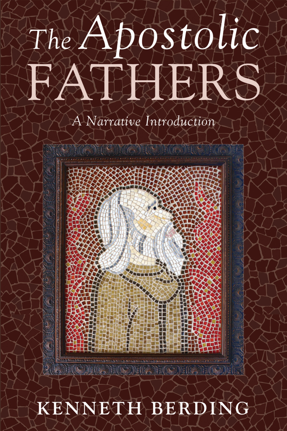 The Apostolic Fathers Kenneth Berding
