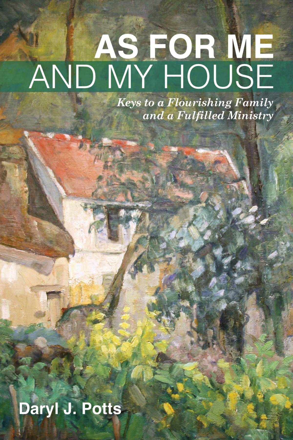 As For Me And My House Daryl J Potts