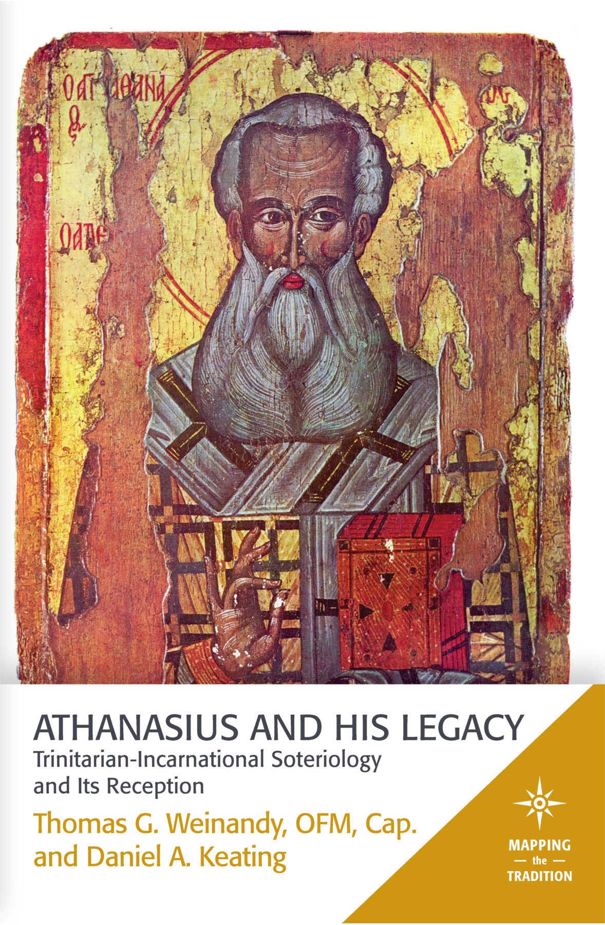 Athanasius And His Legacy Capofm Thomas G Weinandy Daniel A Keating