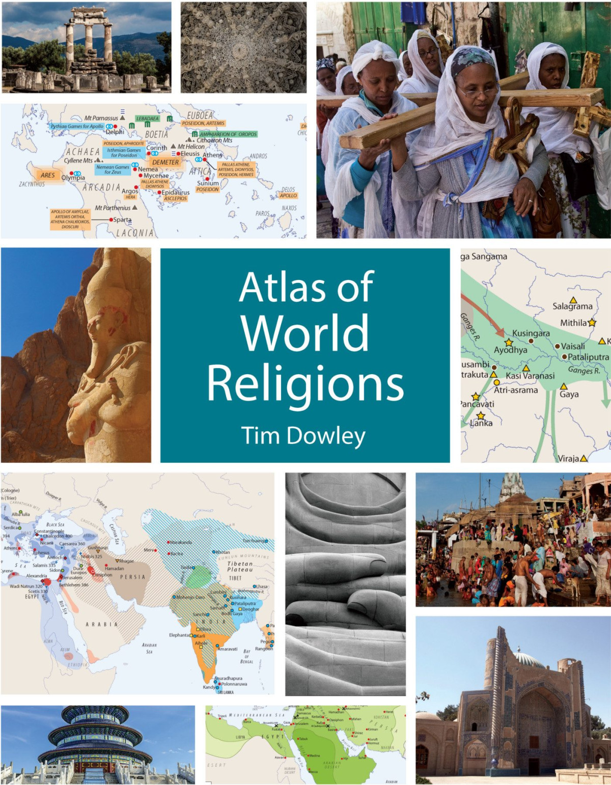 Atlas Of World Religions Dowley Timrowland Nick