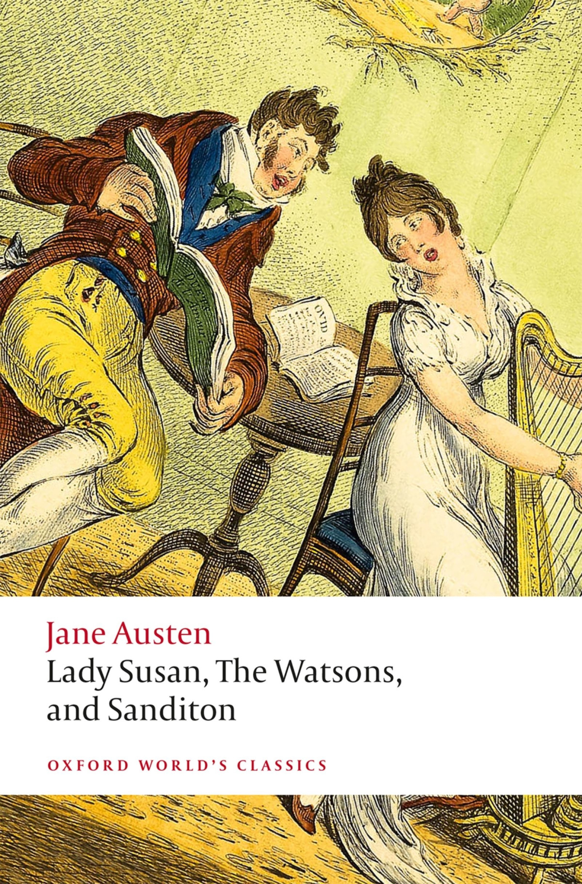 Lady Susan The Watsons And Sanditon Unfinished Fictions And Other Writings Jane Austen Kathryn Sutherland