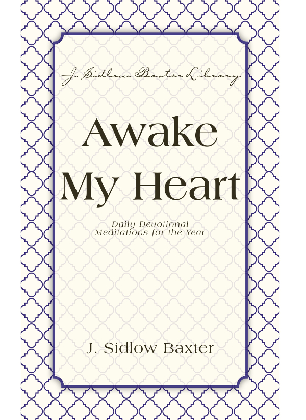 Awake My Heart J Sidlow Baxter