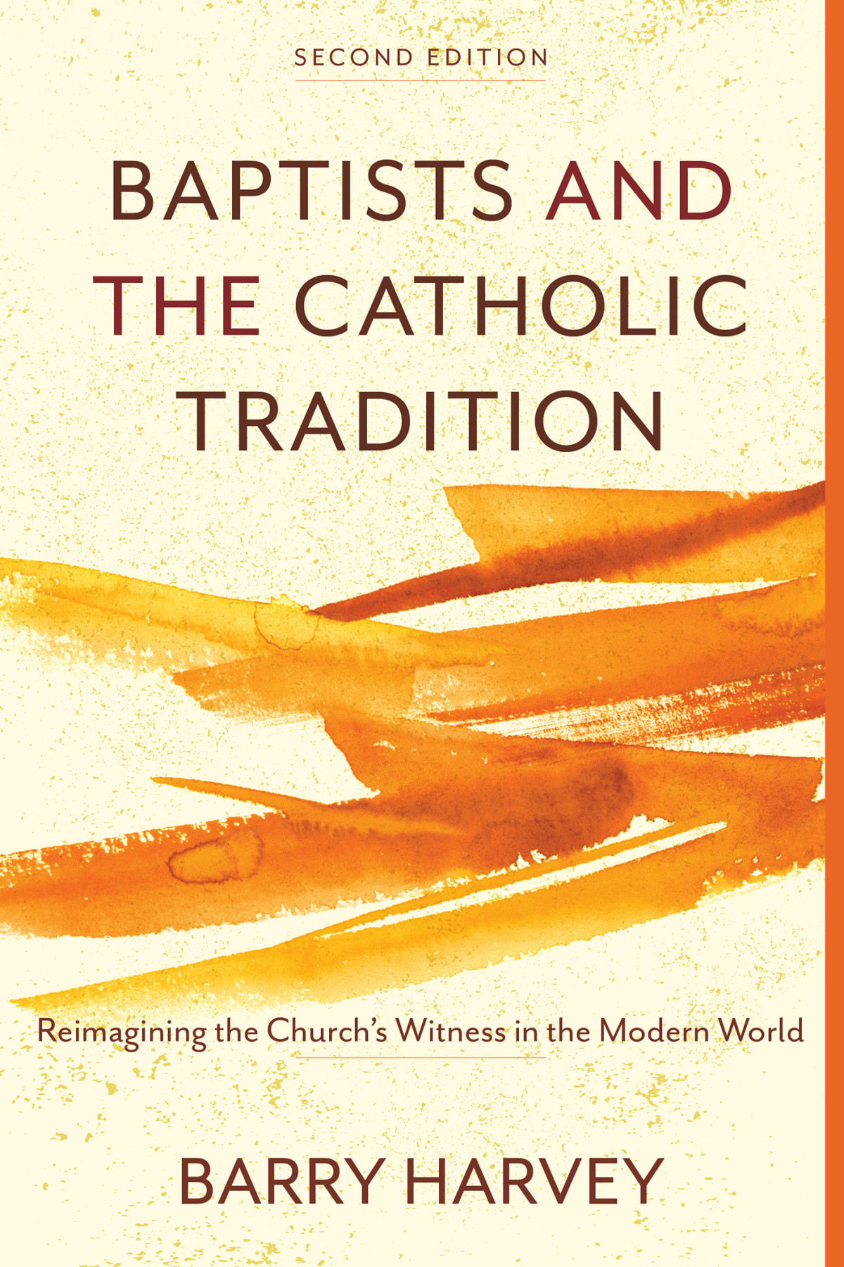 Baptists And The Catholic Tradition Harvey Barry